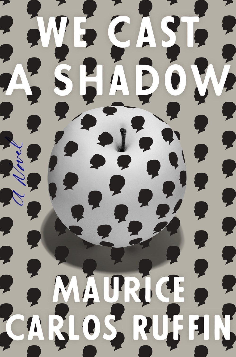 We Cast A Shadow;  Maurice Carlos Ruffin