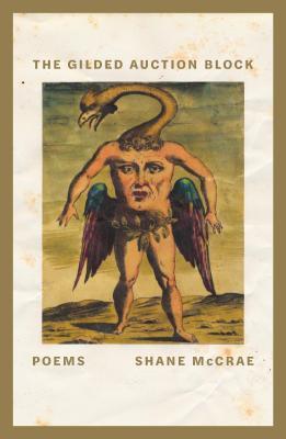 The Gilded Auction Block: Poems;  Shane Mccrae