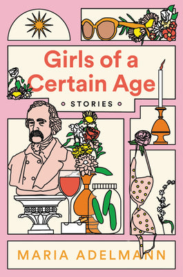 Girls of A Certain Age;  Maria Adelman