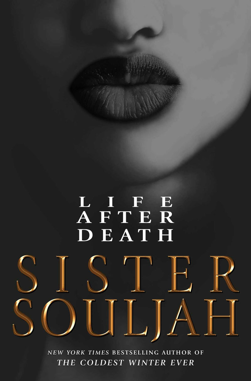Life After Death;  Sister Soulja