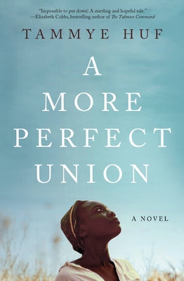 A More Perfect Union;  Tammye Huf