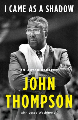 I Came As a Shadow: An Autobiography;  John Thompson, Jesse Washington