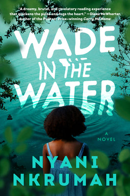 Wade in the Water;  Nyani Nkrumah