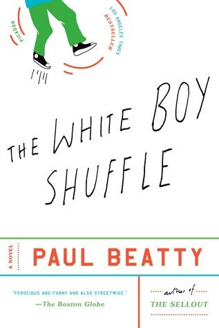 The White Boy Shuffle;  Paul Beatty